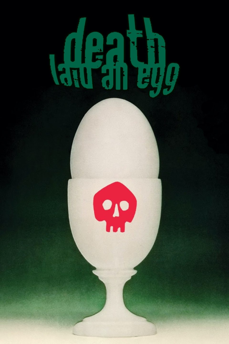 Death Laid an Egg
