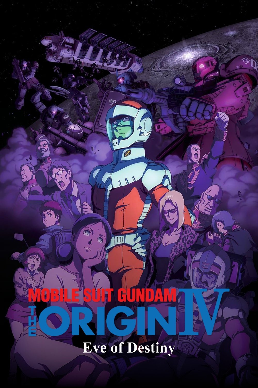 Mobile Suit Gundam: The Origin IV &ndash; Eve of Destiny