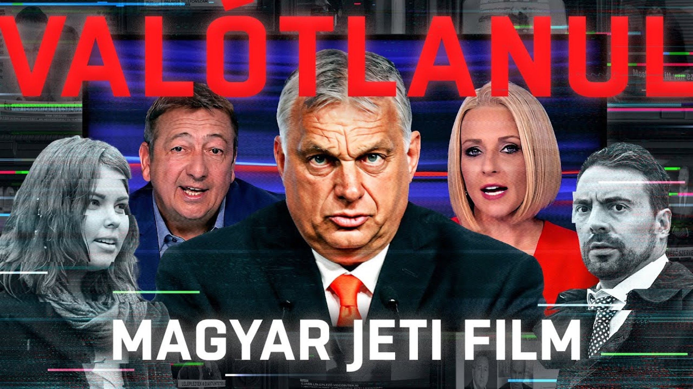 VALÓTLANUL: Fekete kampányok az Orbán-rendszerben (2023)
