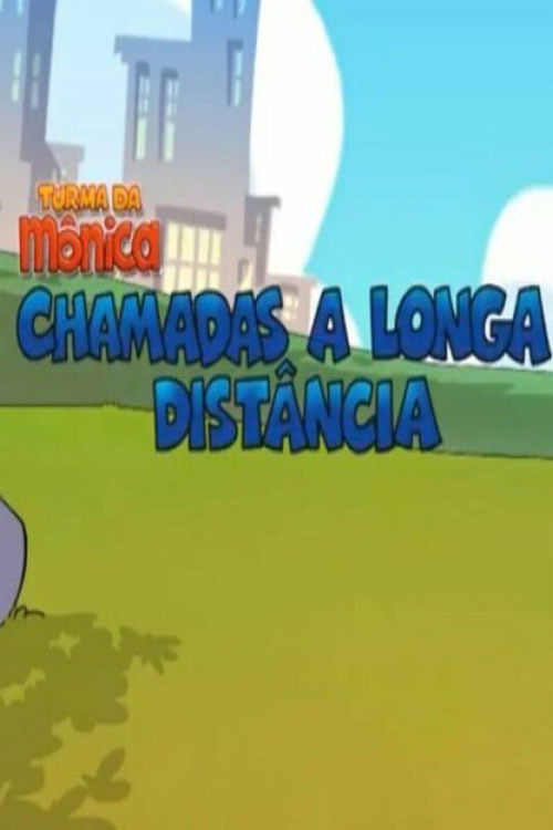 Turma da Mônica: Chamadas a Longa Distância
