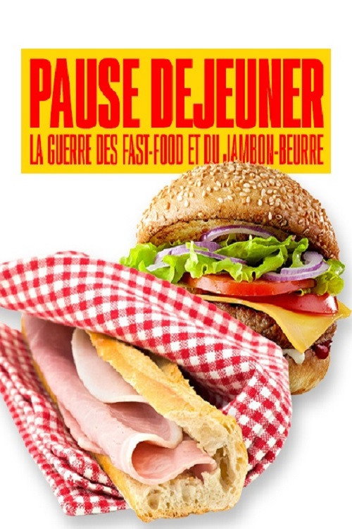 Pause d&eacute;jeuner : La guerre des fast-food et du jambon-beurre