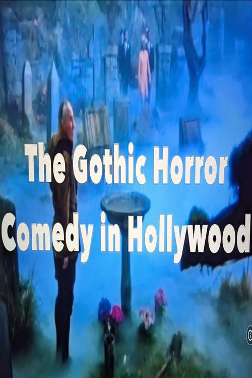 The Gothic Horror Comedy in Hollywood
