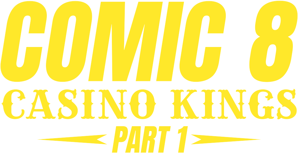 Comic 8: Casino Kings - Part 1 Logo