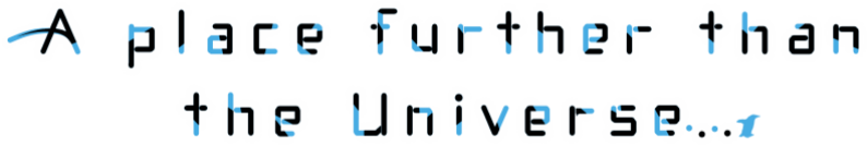 A Place Further than the Universe