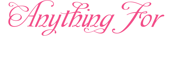 Anything for Love