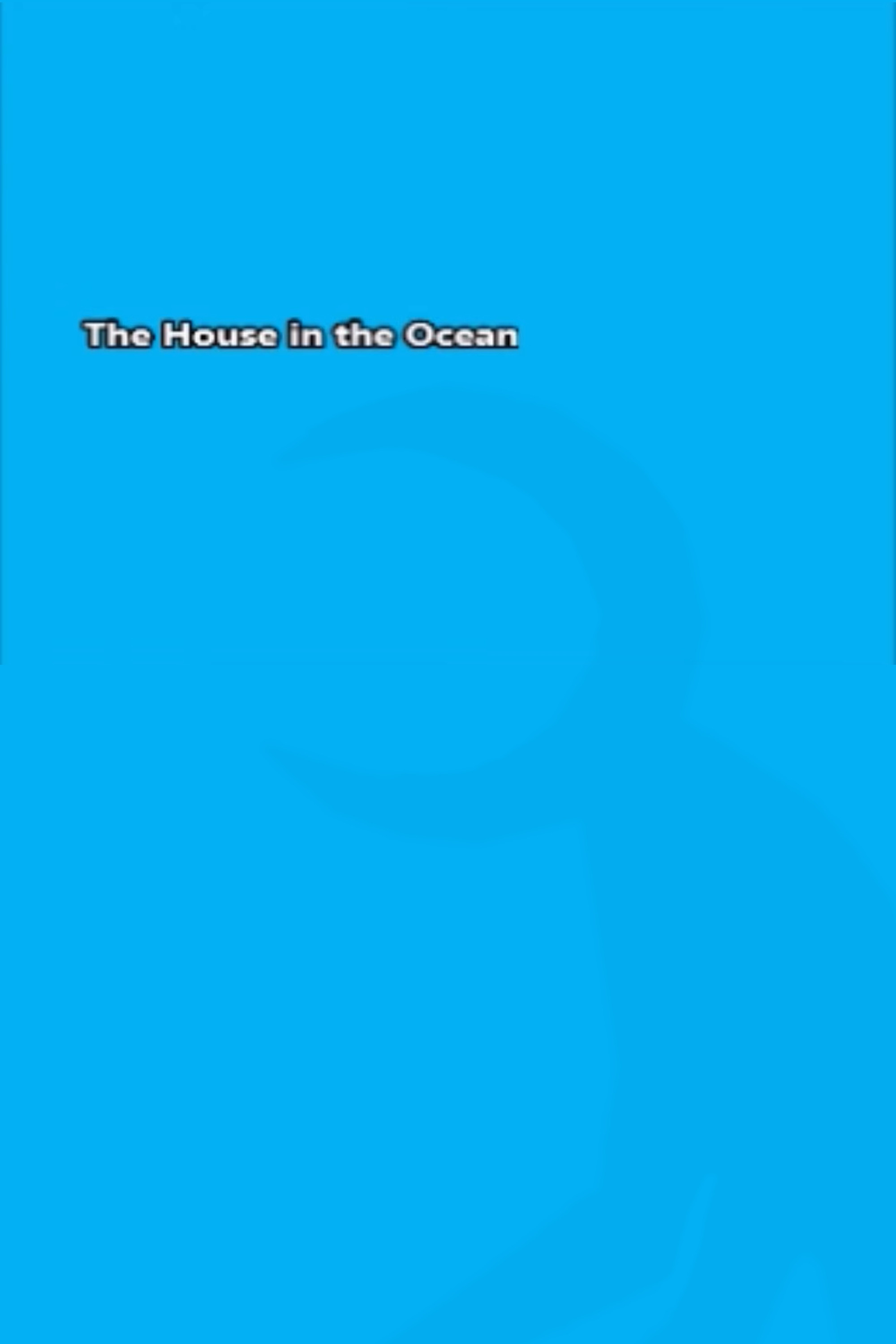The House in the Ocean