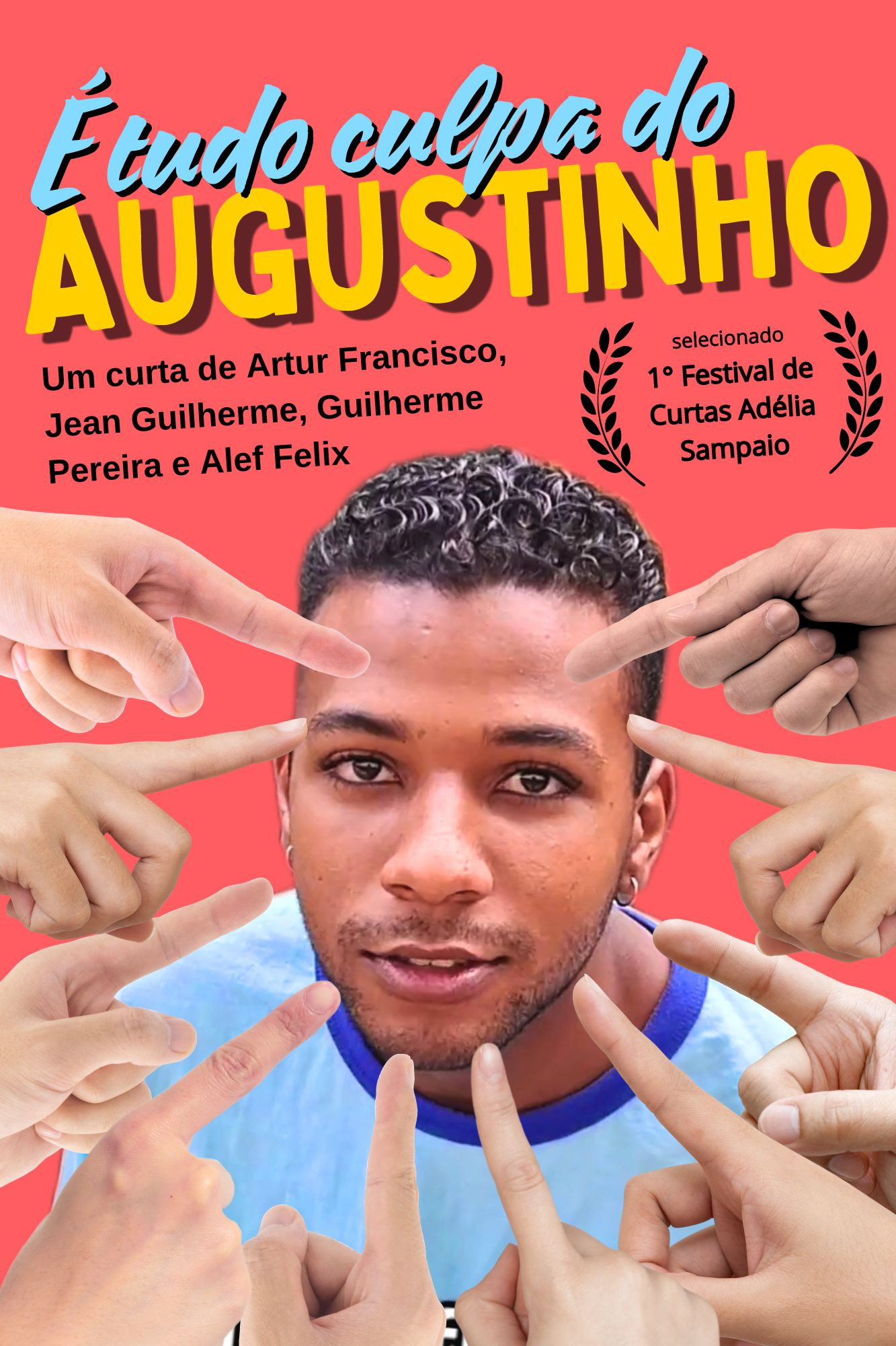 &Eacute; tudo culpa do Augustinho!