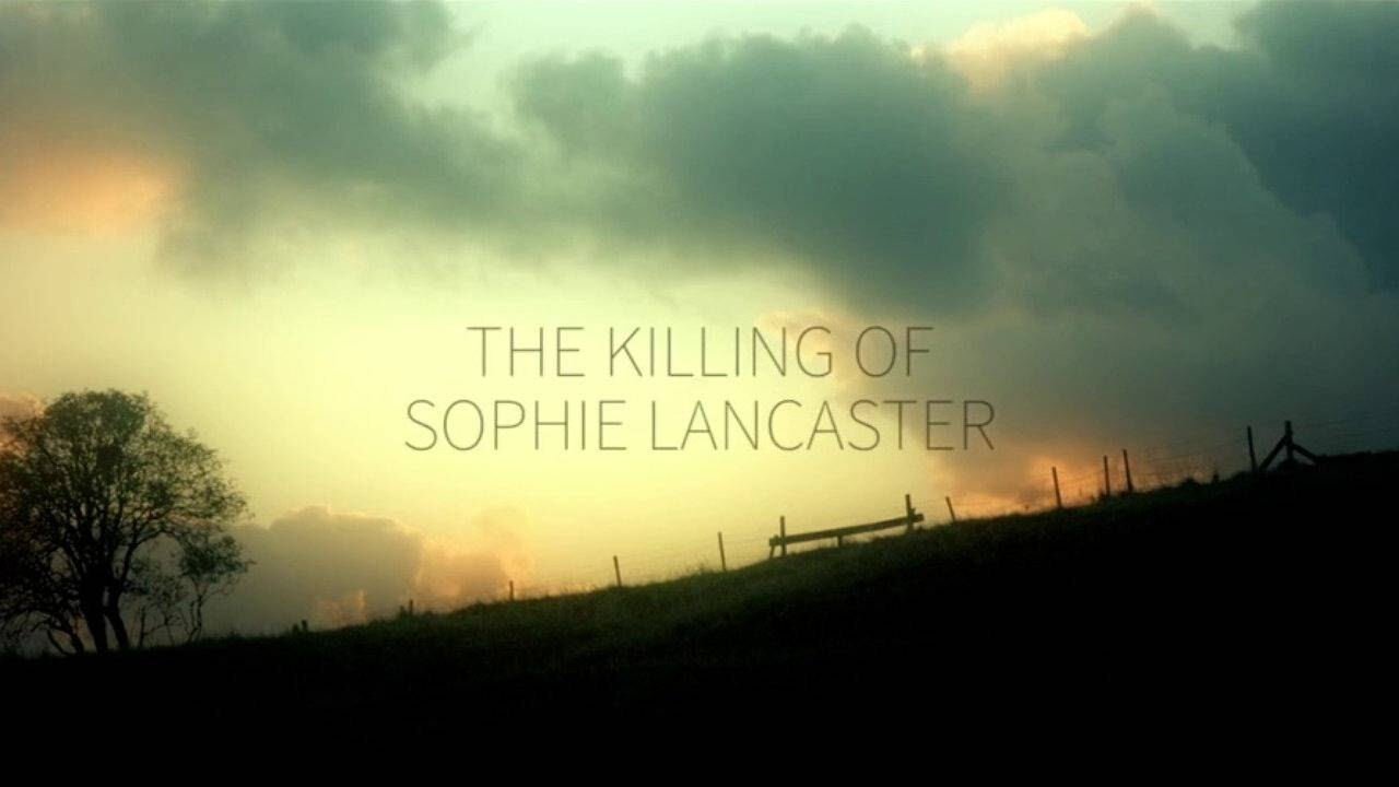 Black Roses: The Killing of Sophie Lancaster (2015)