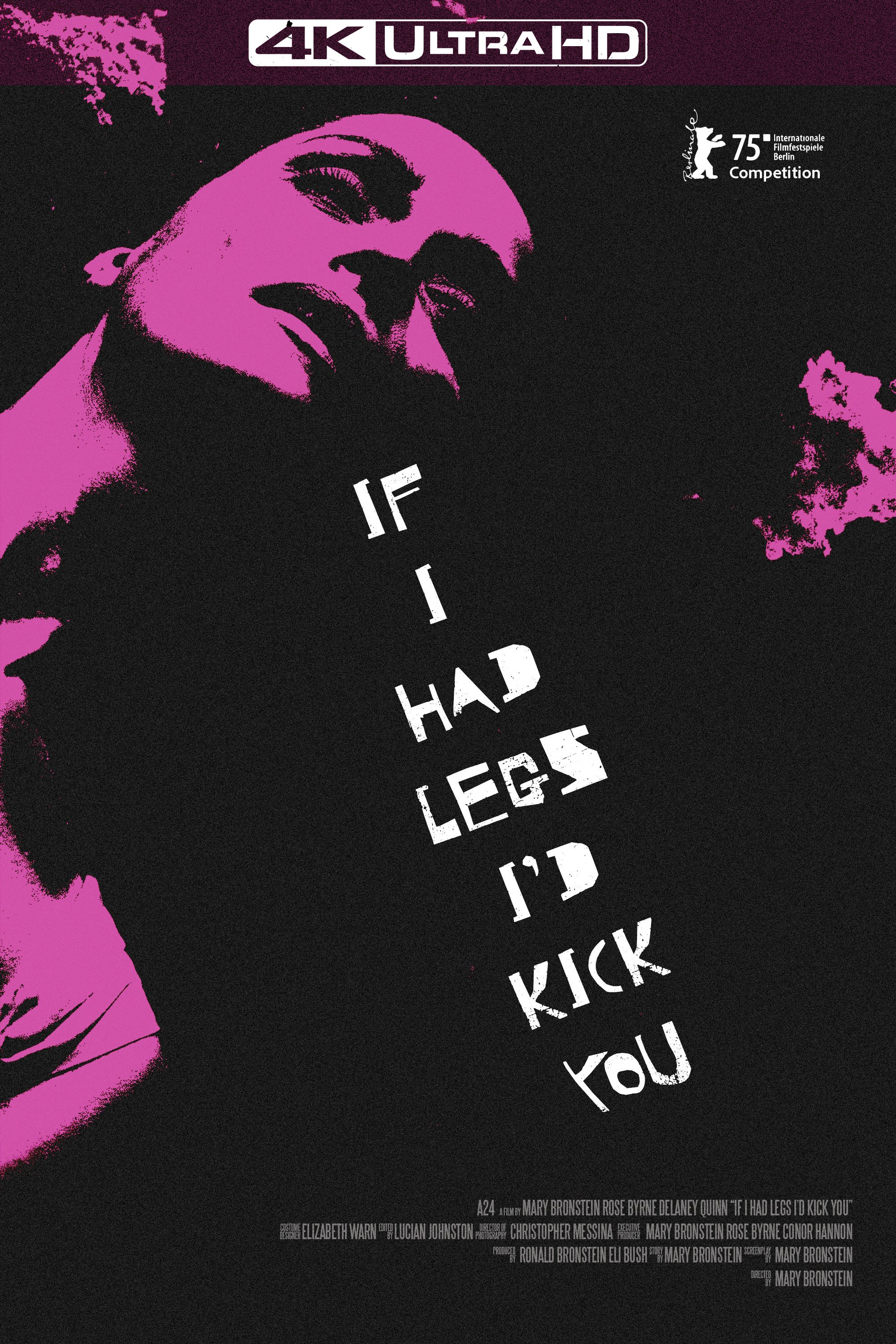 If I Had Legs I'd Kick You