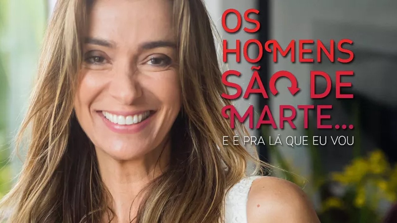 Assistir Os Homens São de Marte Online Nacional SuperFlix Assistir Os Homens São de Marte Online Nacional SuperFlix