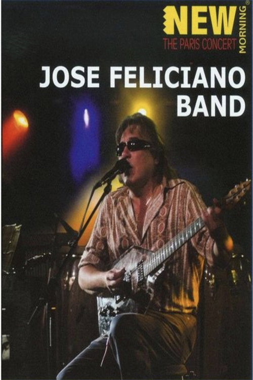 Jos&eacute; Feliciano Band: New Morning - The Paris Concert 2008