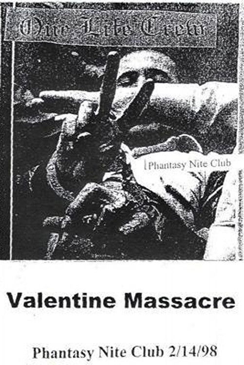 One Life Crew: Valentine Massacre (Phantasy Night Club, 2/14/1998)