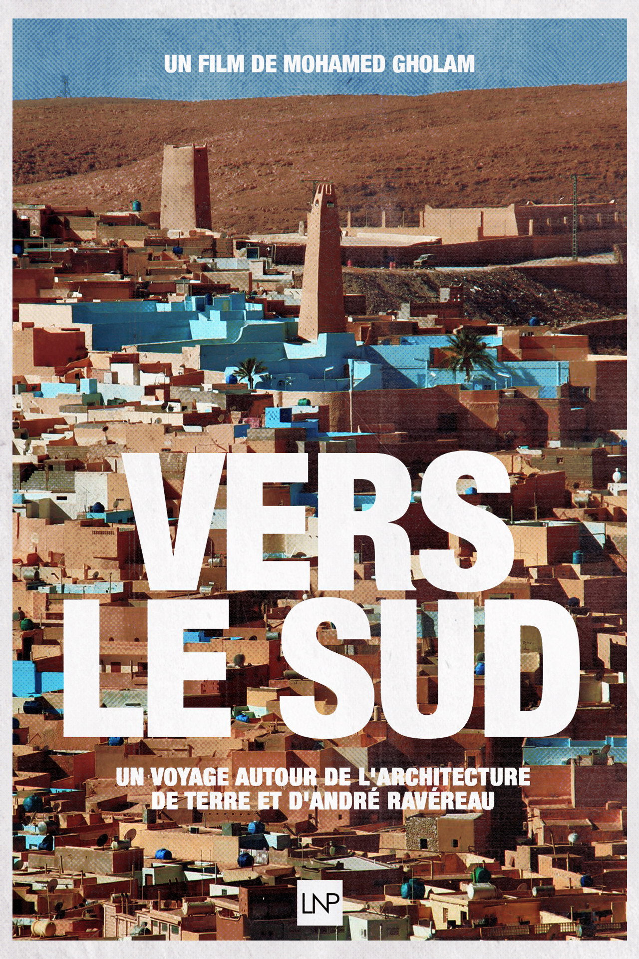 Towards the South, A journey around earthen architecture and Andr&eacute; Rav&eacute;reau