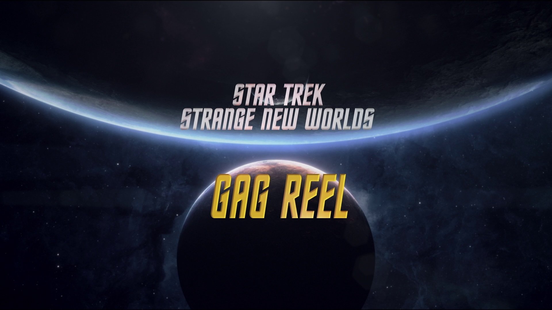 Star Trek: Strange New Worlds Season 0 :Episode 7  Season 1 Gag Reel