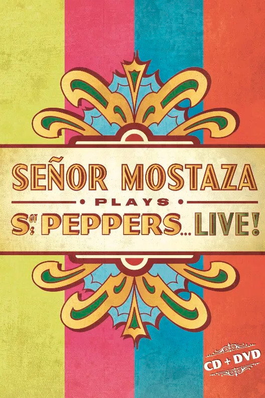 Se&ntilde;or Mostaza Plays Sgt. Peppers Live