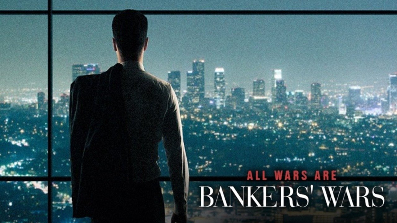 All Wars are Bankers' Wars (2013)
