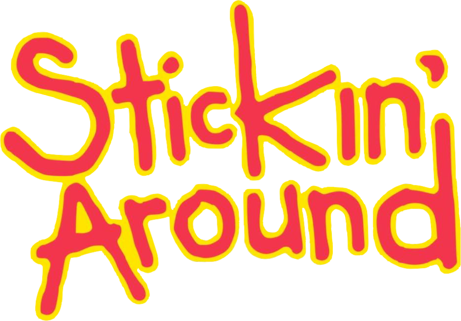 Stickin' Around