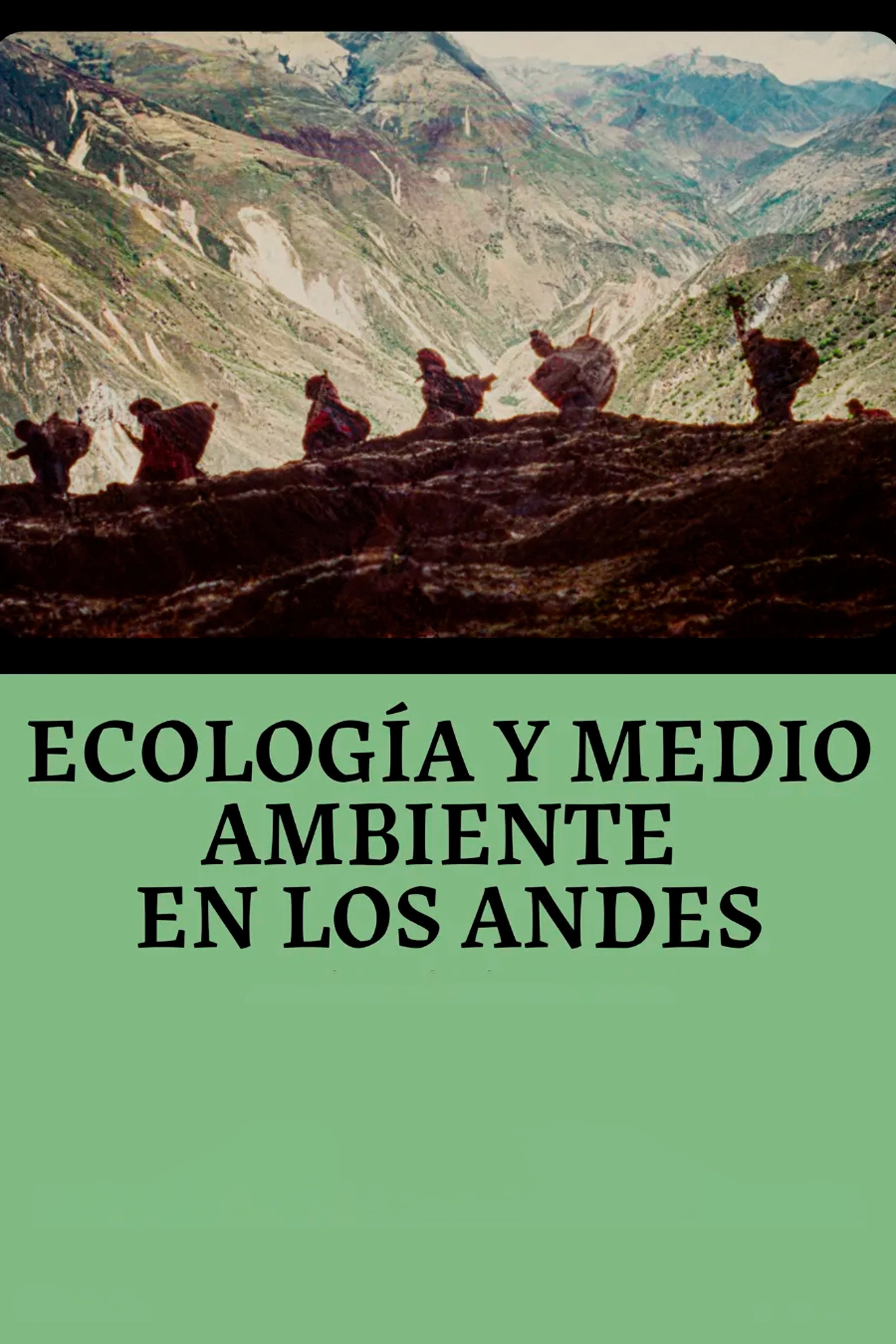Poster for Ecología y Medio Ambiente en los Andes