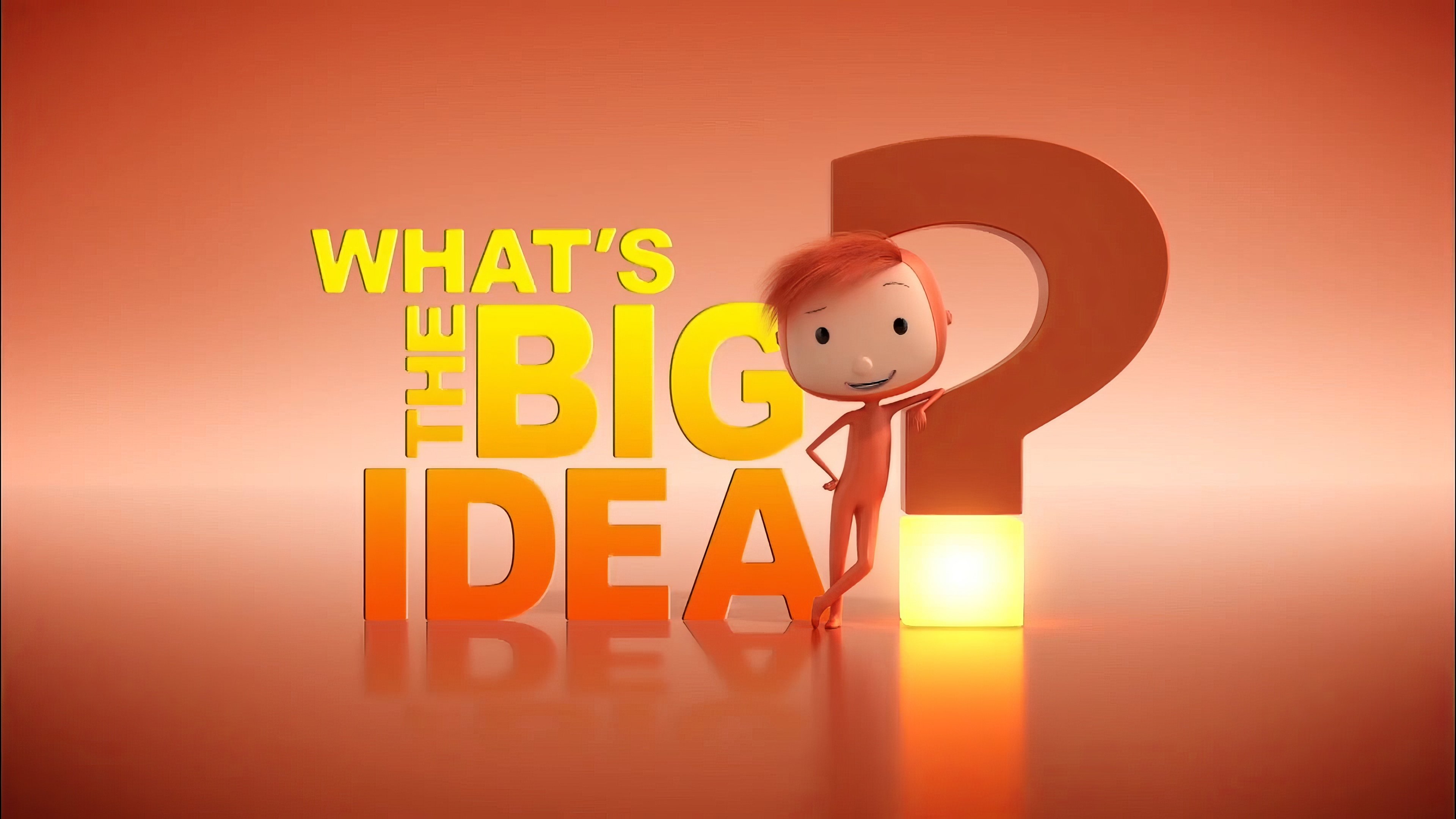 What's the Big Idea?