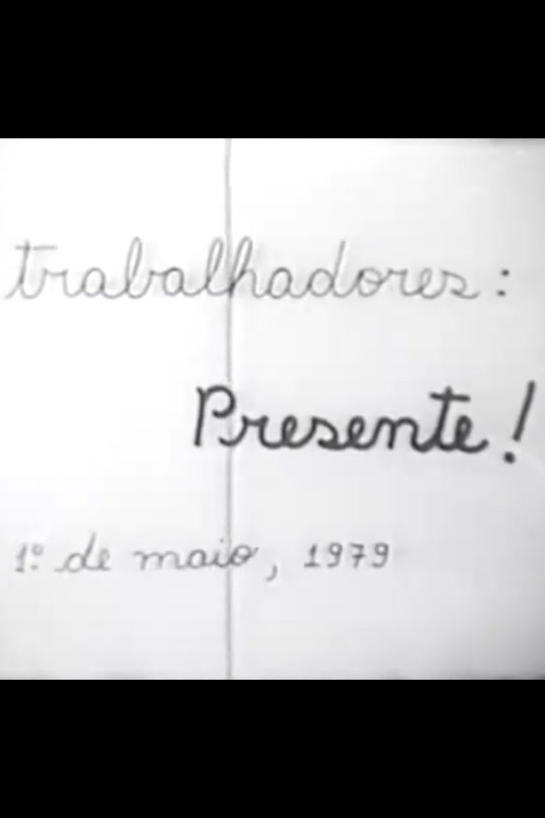Trabalhadores: Presente! Trabalhadores: Presente!
