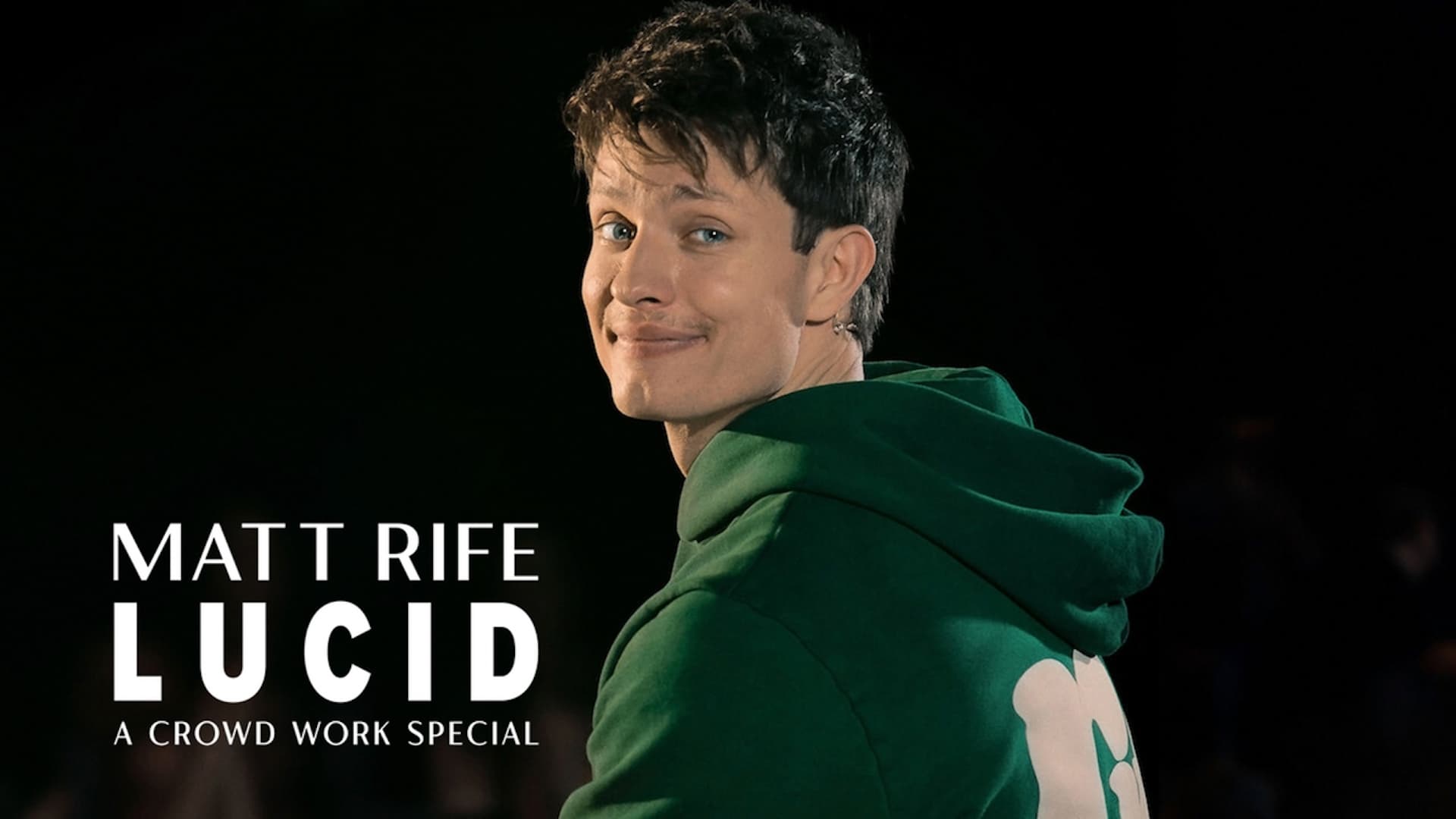 Matt Rife: Lucid - A Crowd Work Special (2024)
