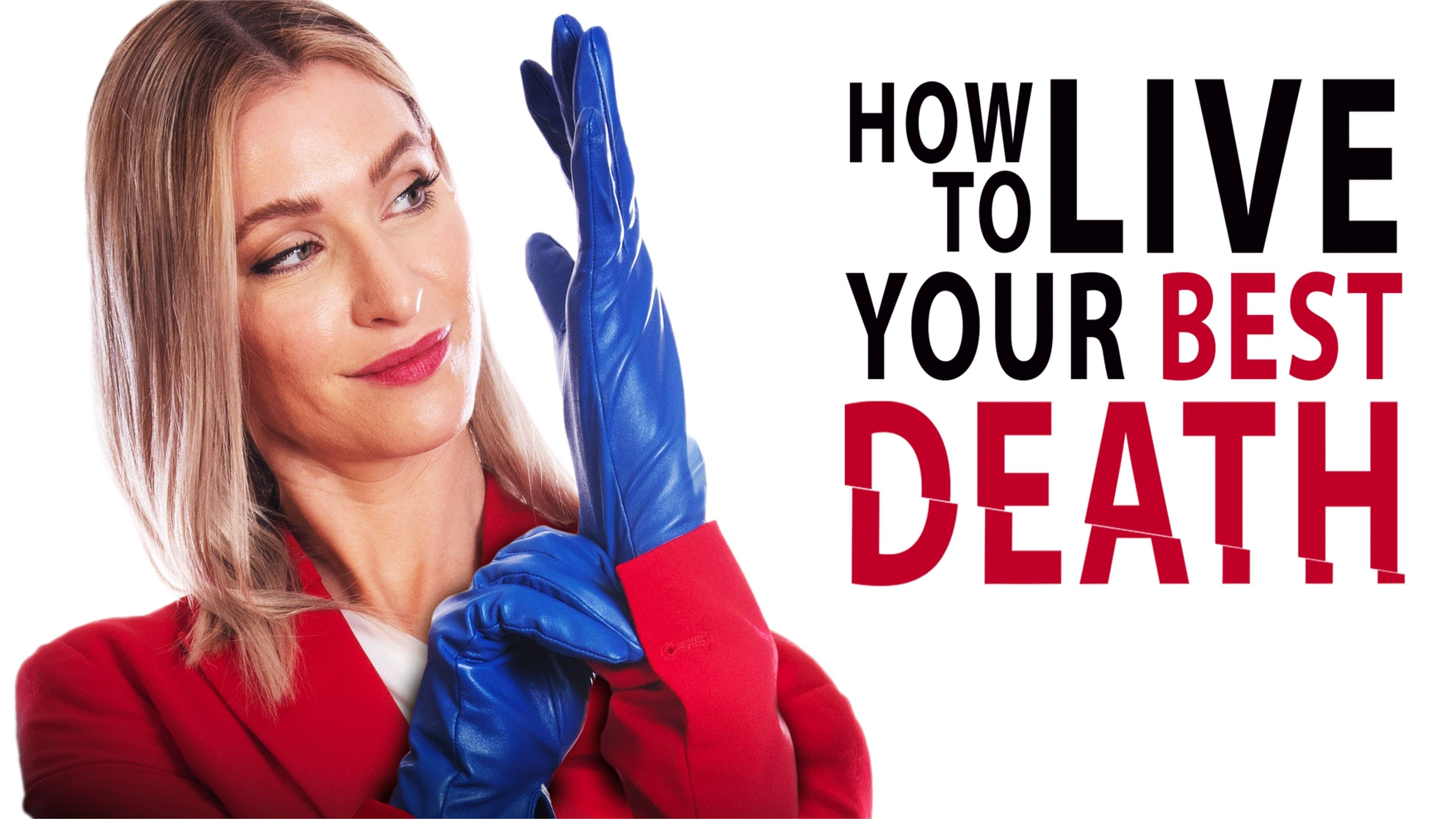 How to Live Your Best Death