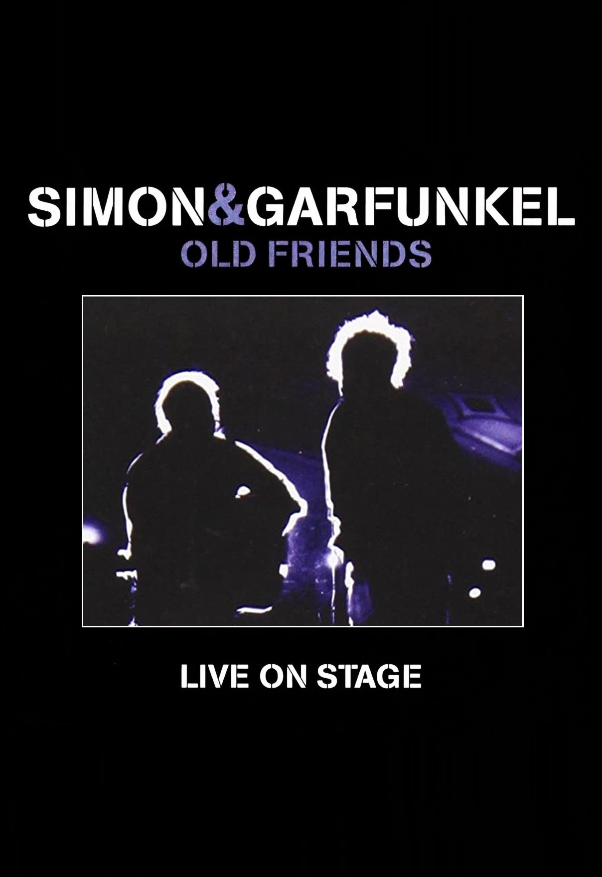 Simon & Garfunkel: Old Friends - Live On Stage