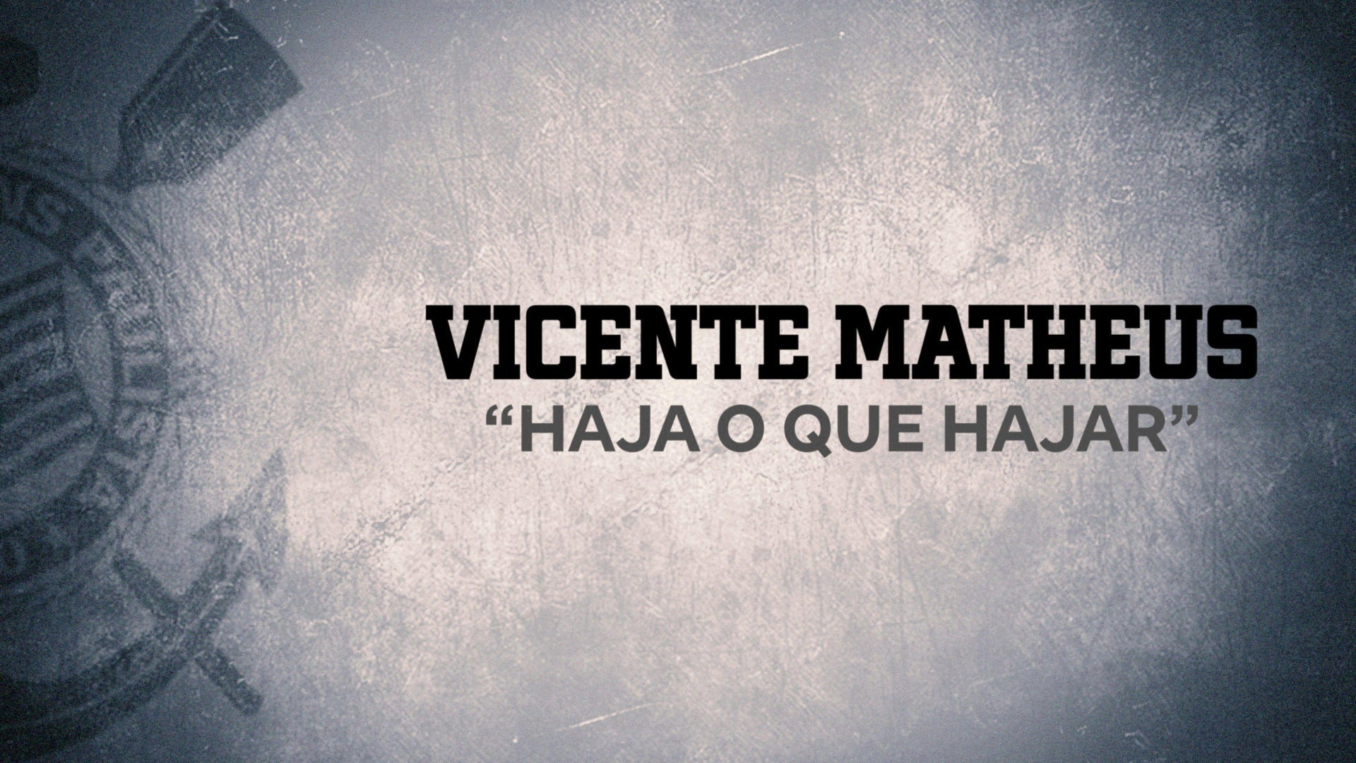 Vicente Matheus: 'Haja O Que Hajar' backdrop