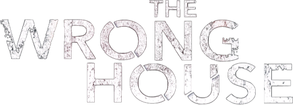 The Wrong House