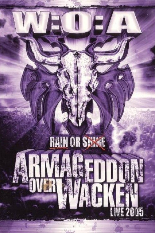 Armageddon Over Wacken 2005 - Rain Or Shine Armageddon Over Wacken 2005 - Rain Or Shine