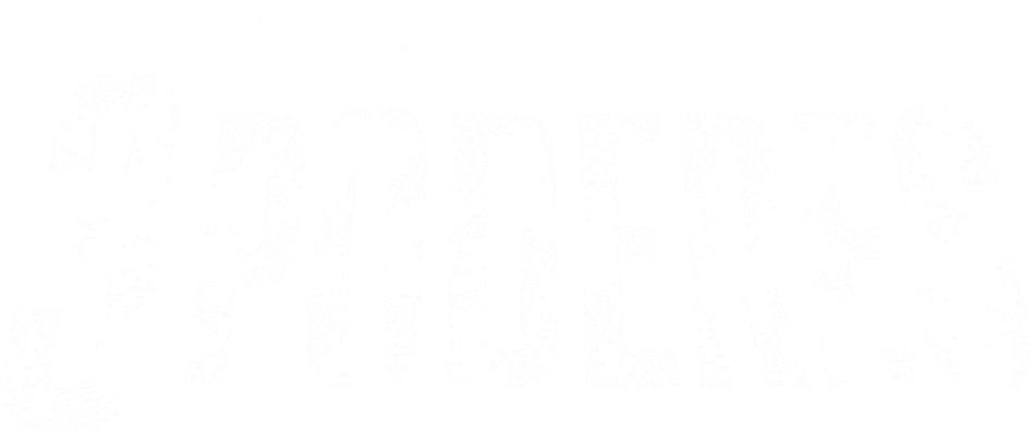 A Crise dos Três Poderes