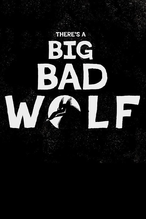 There's a Big Bad Wolf