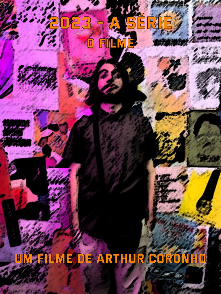 2023 - A S&eacute;rie - O Filme