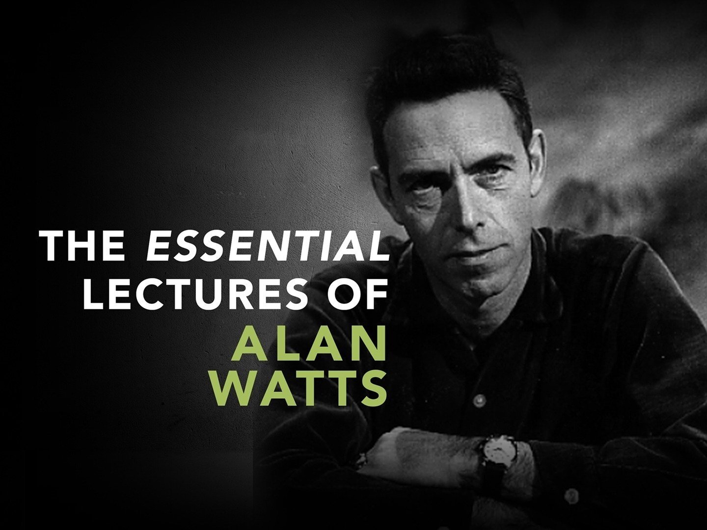The Essential Lectures of Alan Watts - Épisode 4
