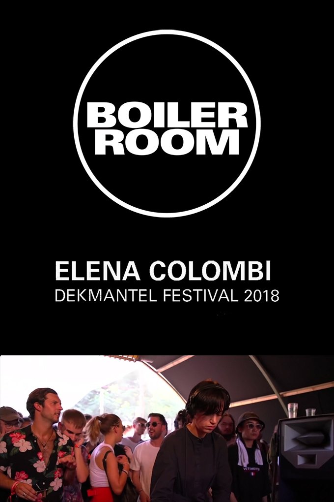 Elena Colombi: Boiler Room at Dekmantel Festival 2018