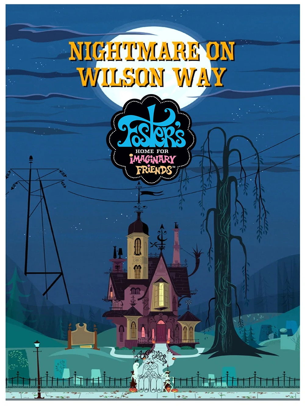 Foster's Home for Imaginary Friends Nightmare on Wilson Way (2007