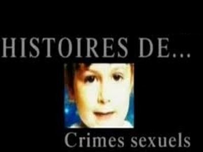 Faites entrer l'accusé - Crimes sexuels