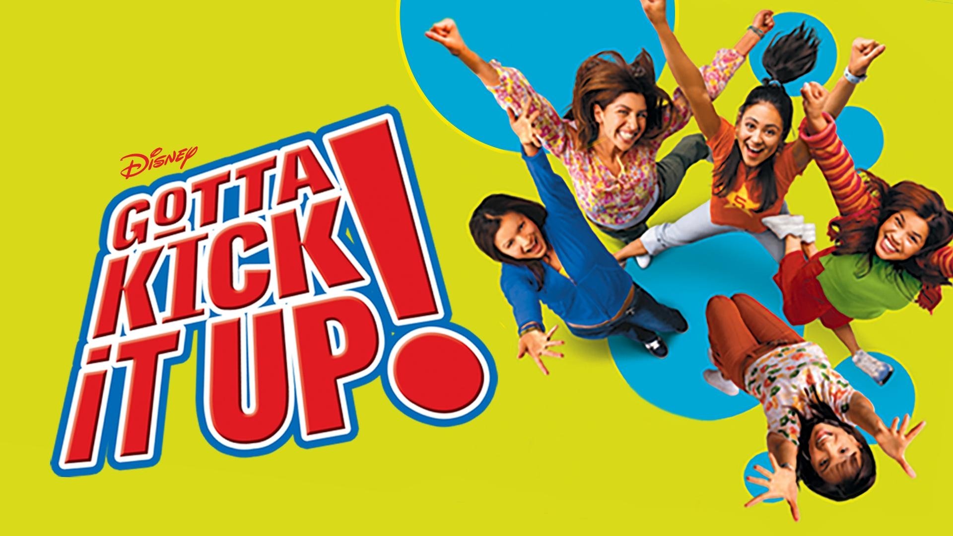 Gotta Kick It Up! (2002)