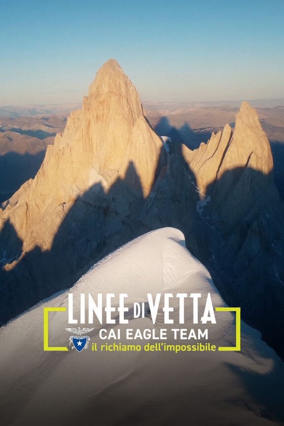 Linee di vetta Cai Eagle Team: il richiamo dell'impossibile