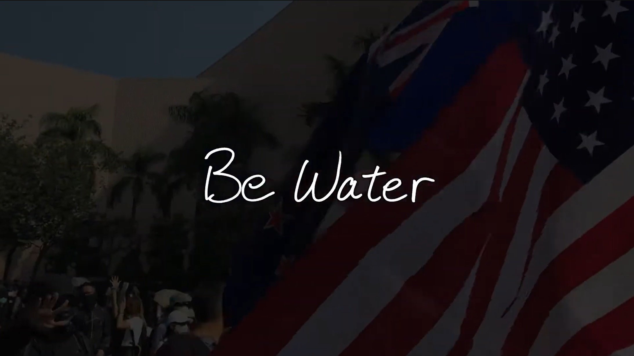 Be Water