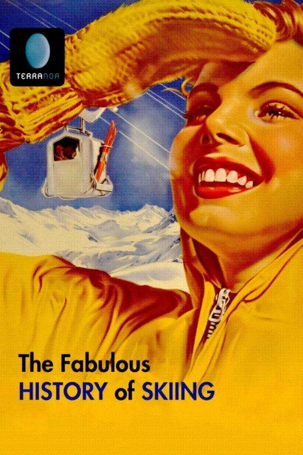 The Fabulous History of Skiing