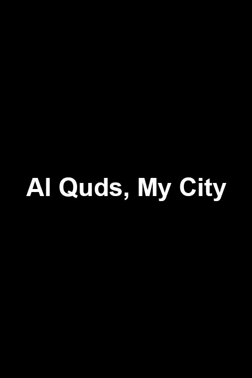 Al Quds, My City
