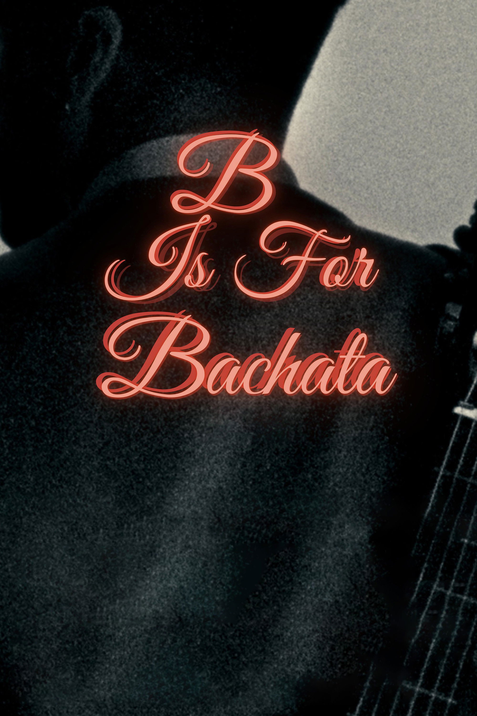 B is for Bachata Poster
