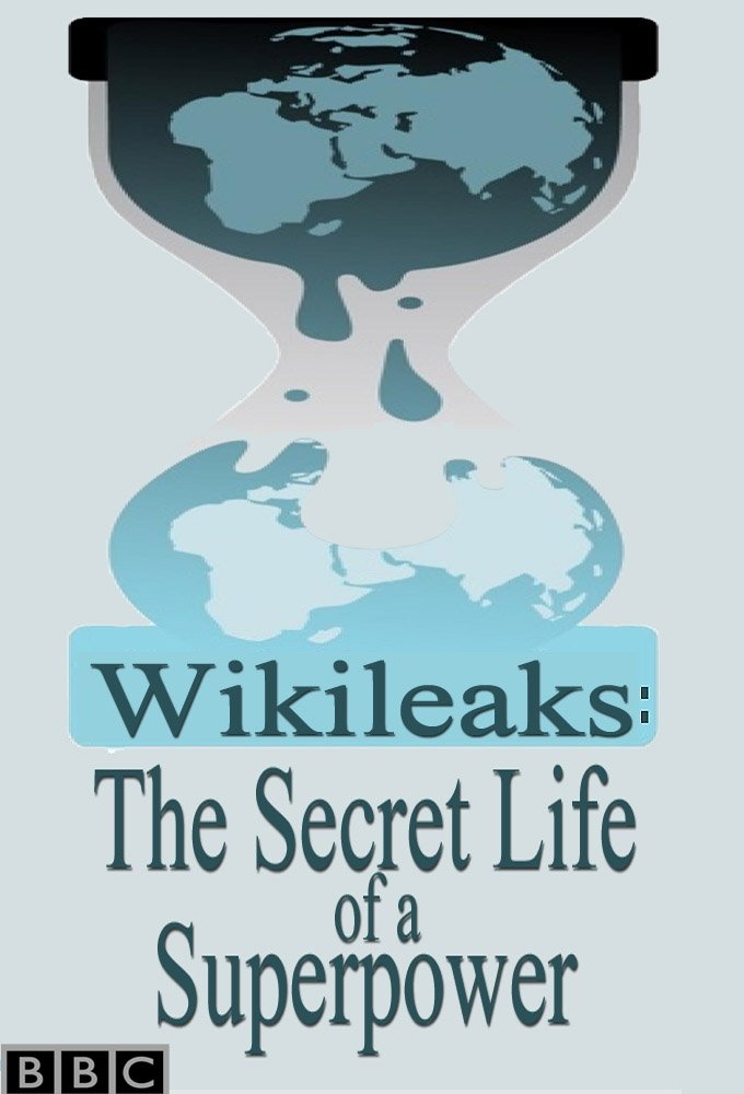 Wikileaks: The Secret Life of a Superpower