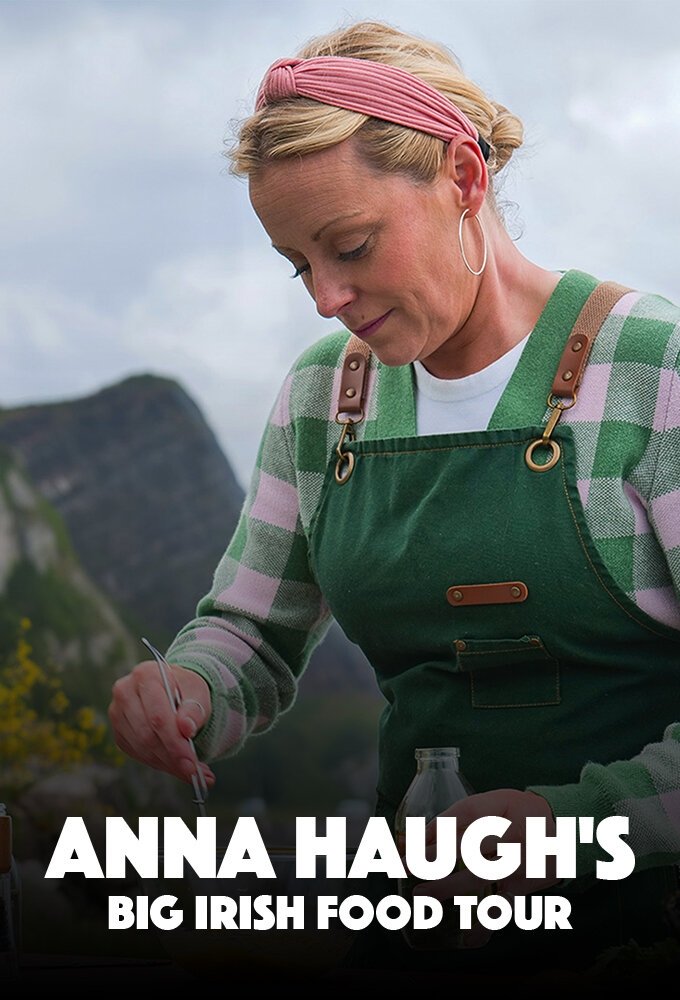 Anna Haugh's Big Irish Food Tour - Season 1