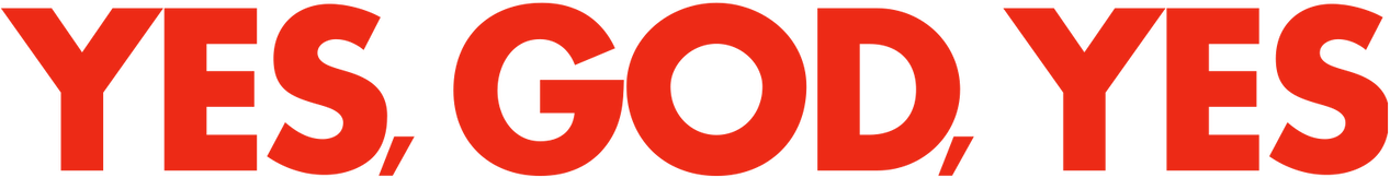 Yes, God, Yes