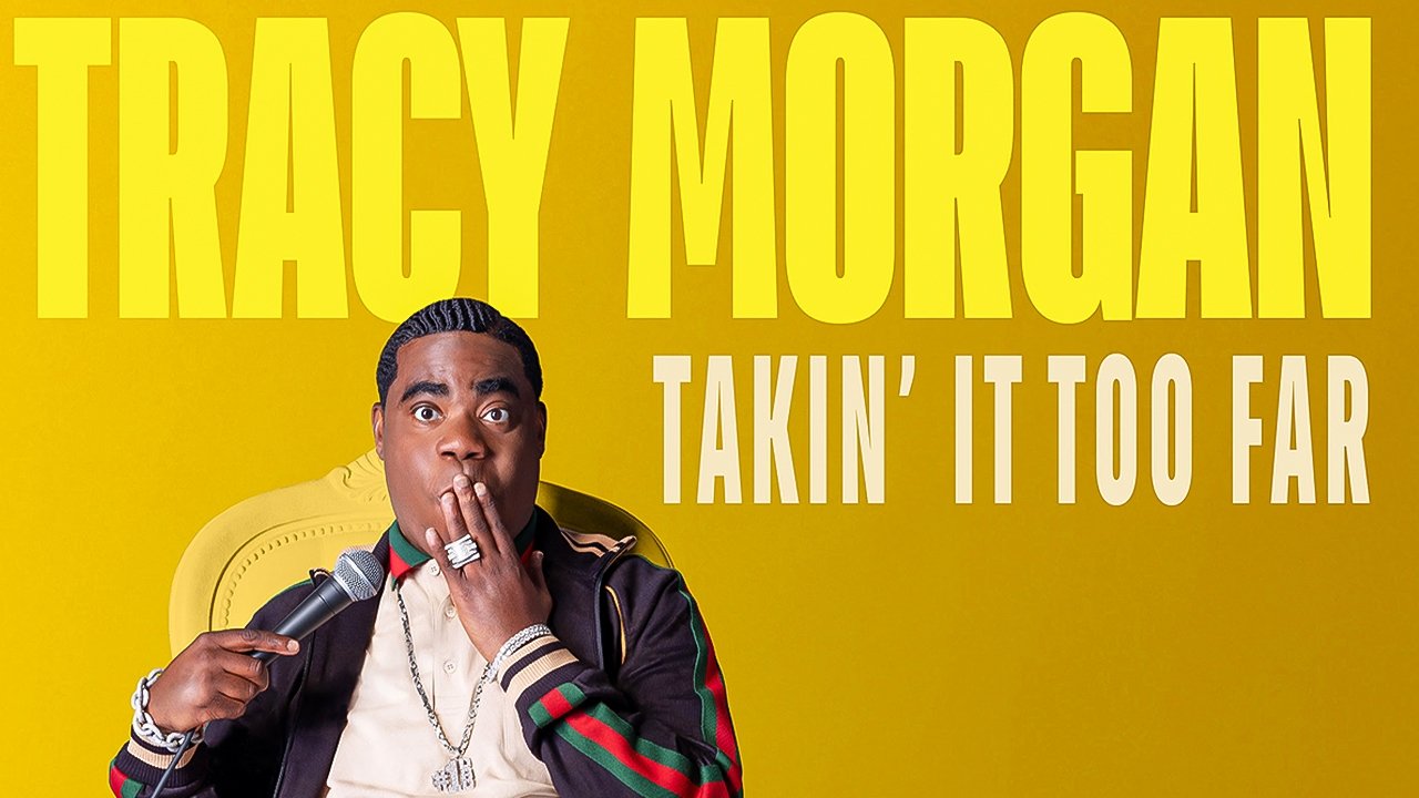 Tracy Morgan: Takin' It Too Far