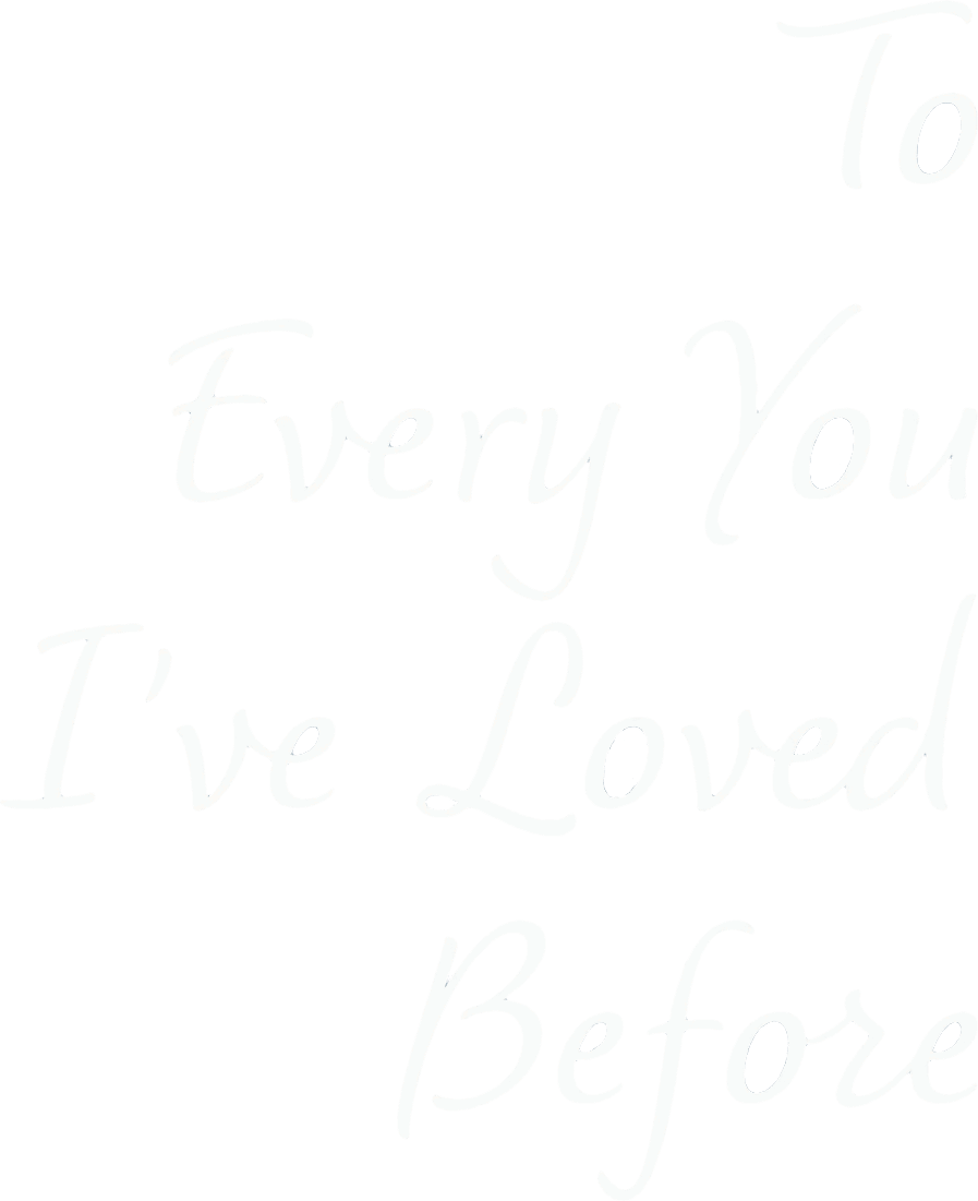 To Every You I've Loved Before Logo