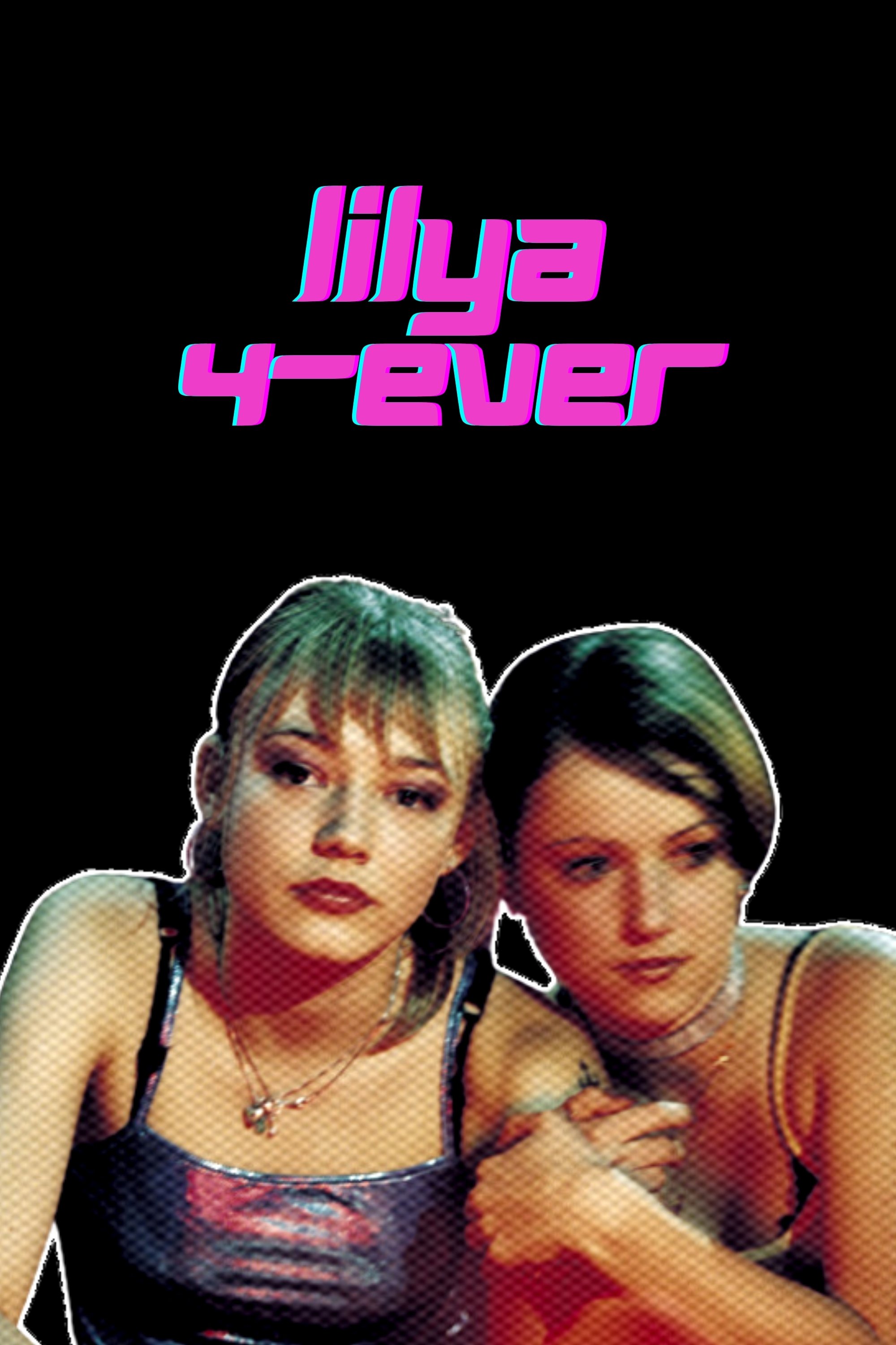 Lilya 4-ever