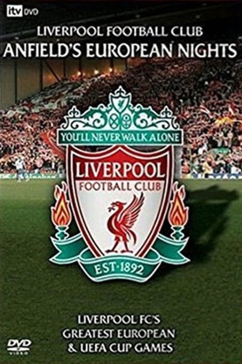 Liverpool FC: Anfield's European Nights